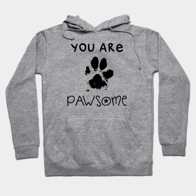 You are pawsome - phrase Hoodie by frantuli